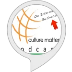 Culture Matters Podcast on Alexa