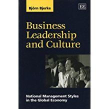 Björn Bjerke, Business Leadership, and Culture- National Management Styles in the Global Economy